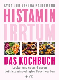 Abbildung von: Histamin-Irrtum - Das Kochbuch - VAK