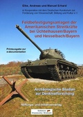 Cover: e-documentation / Feldbefestigungsanlagen der Amerikanischen Streitkr&auml;fte bei &Uuml;chtelhausen/Bayern und Hesselbach/Bayern - Stiftung "Deutsche Jugend"