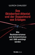 Cover: Das Oktoberfest-Attentat und der Doppelmord von Erlangen - Christoph Links Verlag