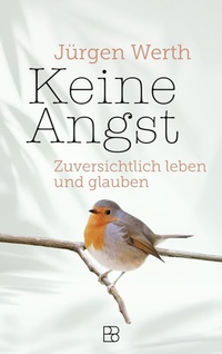 Enlarge image Cover: Keine Angst - Bonifatius Verlag