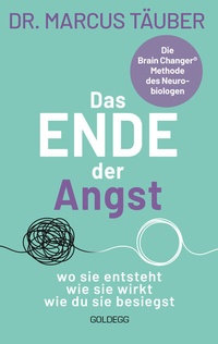 Abbildung von: Das Ende der Angst - Goldegg Verlag GmbH