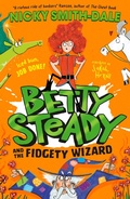 Cover: Betty Steady and the Fidgety Wizard - Farshore