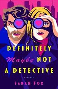 Enlarge image Cover: Definitely Maybe Not A Detective - Random House Inc