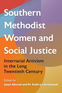 Abbildung von: Southern Methodist Women and Social Justice - University Press of Florida