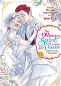 Cover: The Oblivious Saint Can't Contain Her Power: Disgraced No Longer, I'm Finding Happiness with the Prince! Volume 3 - J-Novel Heart