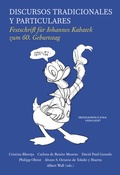 Cover: Discursos tradicionales y particulares : Festschrift f&uuml;r Johannes Kabatek zum 60. Geburtstag - Vervuert Verlagsgesellschaft