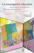 Cover: La investigaci&oacute;n educativa durante la pandemia : reflexiones desde el terreno - Bonilla Artigas Editores