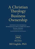 Cover: A Christian Theology of Business Ownership - Bible and Business