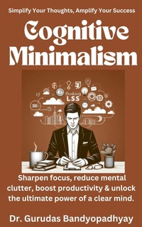 Abbildung von: Cognitive Minimalism - Gurudas Bandyopadhyay