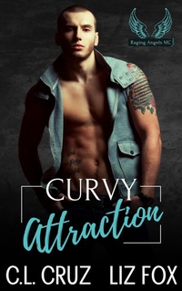 Enlarge image Cover: Curvy Attraction (Raging Angels MC, #3) - C.L. Cruz