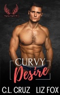 Cover: Curvy Desire (Raging Angels MC, #4) - C.L. Cruz