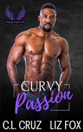 Cover: Curvy Passion (Raging Angels MC, #6) - C.L. Cruz