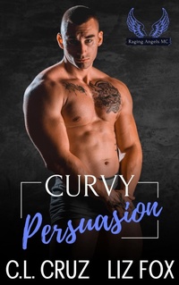 Enlarge image Cover: Curvy Persuasion (Raging Angels MC, #8) - C.L. Cruz