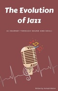 Cover: The Evolution of Jazz: A Journey Through Sound and Soul - Indraseva Publication