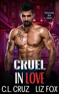 Cover: Cruel in Love (Possessing Her Curves, #3) - C.L. Cruz