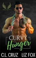 Cover: Curvy Hunger (Raging Angels MC, #2) - C.L. Cruz