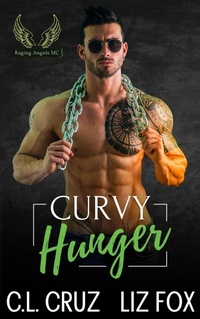Enlarge image Cover: Curvy Hunger (Raging Angels MC, #2) - C.L. Cruz