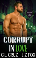 Cover: Corrupt in Love (Possessing Her Curves, #8) - Cassidy Taylor