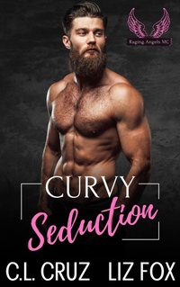 Enlarge image Cover: Curvy Seduction (Raging Angels MC, #7) - C.L. Cruz