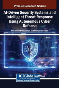 Abbildung von: AI-Driven Security Systems and Intelligent Threat Response Using Autonomous Cyber Defense - IGI Global