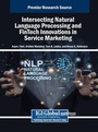 Cover: Intersecting Natural Language Processing and FinTech Innovations in Service Marketing - IGI Global
