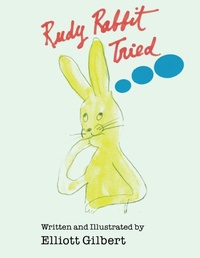 Enlarge image Cover: Rudy Rabbit Tried - ReadersMagnet LLC