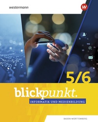 Abbildung von: Blickpunkt Informatik und Medienbildung - Ausgabe 2025 für Baden-Württemberg - Westermann Schulbuchverlag