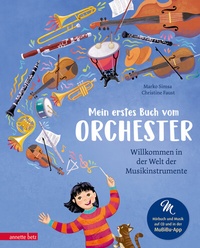 Abbildung von: Mein erstes Buch vom Orchester (Das musikalische Bilderbuch mit CD und zum Streamen) - Annette Betz Verlag