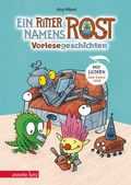 Cover: Ein Ritter namens Rost (Ritter Rost Vorlesegeschichten mit Musik) - Annette Betz Verlag