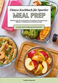 Abbildung von: Meal Prep Fitness Kochbuch für Sportler: 1000 Rezepte für Muskelaufbau, Fettabbau & Höchstleistung - inkl. Vitaminwasser & Meal Prep-Guide (Gesunde Sporternährung leicht gemacht!) - tredition GmbH