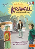 Cover: Krawall im Klassenzimmer - Sch&uuml;leraustausch mit Hindernissen - Gulliver