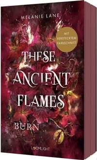 Abbildung von: These Ancient Flames 2: Burn - Loomlight in der Thienemann-Esslinger Verlag GmbH