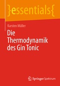 Cover: Die Thermodynamik des Gin Tonic - Springer Spektrum