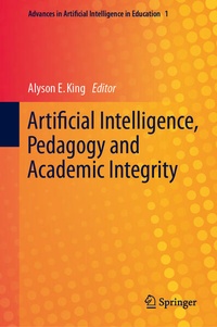 Enlarge image Cover: Artificial Intelligence, Pedagogy and Academic Integrity - Springer