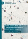 Cover: Video Annotation for Dance and Performance - Palgrave Macmillan
