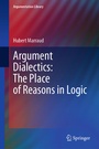 Cover: Argument Dialectics: The Place of Reasons in Logic - Springer