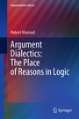 Cover: Argument Dialectics: The Place of Reasons in Logic - Springer