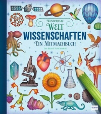 Abbildung von: Wunderbare Welt. Ein Mitmachbuch - Wissenschaften - Ullmann Medien