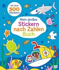 Cover: Mein gro&szlig;es Stickern-nach-Zahlen-Buch - Ullmann Medien