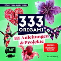 Abbildung von: 333 Origami | Das Bastelbuch - Edition Michael Fischer / EMF Verlag