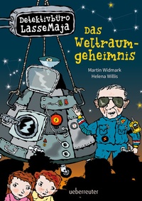 Abbildung von: Detektivbüro LasseMaja - Das Weltraumgeheimnis (Detektivbüro LasseMaja, Bd. 37) - Ueberreuter