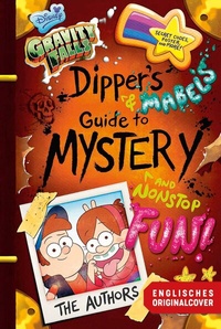Abbildung von: Willkommen in Gravity Falls - Dippers und Mabels Leitfaden zu Mysterien und endlosem Spaß - Egmont Bäng
