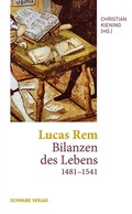 Cover: Lucas Rem: Bilanzen des Lebens (1481-1541) - Schwabe Verlagsgruppe AG Schwabe Verlag