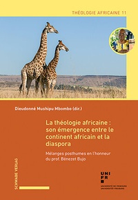 Abbildung von: La théologie africaine : son émergence entre le continent africain et la diaspora - Schwabe Verlagsgruppe AG Schwabe Verlag