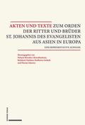 Cover: Akten und Texte zum Orden der Ritter und Br&uuml;der St. Johannis des Evangelisten aus Asien und Europa - Schwabe Verlagsgruppe AG Schwabe Verlag