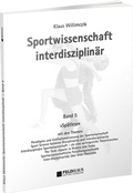 Cover: Sportwissenschaft interdisziplin&auml;r - Ein wissenschaftstheoretischer Dialog (Gesamtwerk) / Sportwissenschaft interdisziplin&auml;r - Sp&auml;tlese - Feldhaus
