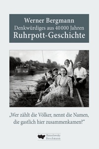 Abbildung von: Denkwürdiges aus 40.000 Jahren Ruhrpott-Geschichte - Henselowsky u. Boschmann