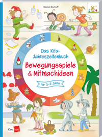 Abbildung von: Das Kita-Jahreszeitenbuch: Bewegungspiele & Mitmachideen - Klett Kita
