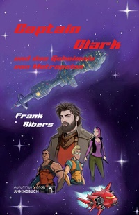 Abbildung von: Captain Clark und das Geheimnis von Metropolon - Autumnus Verlag