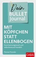Cover: Mit K&ouml;pfchen statt Ellenbogen - Dein Bullet Journal - GABAL